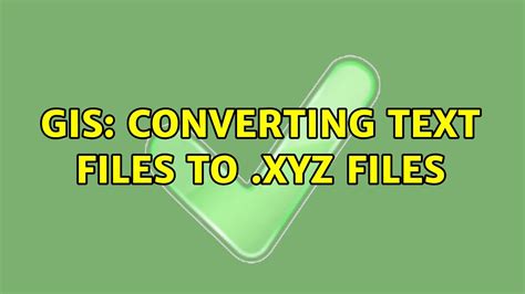 GIS: Converting text files to .xyz files .